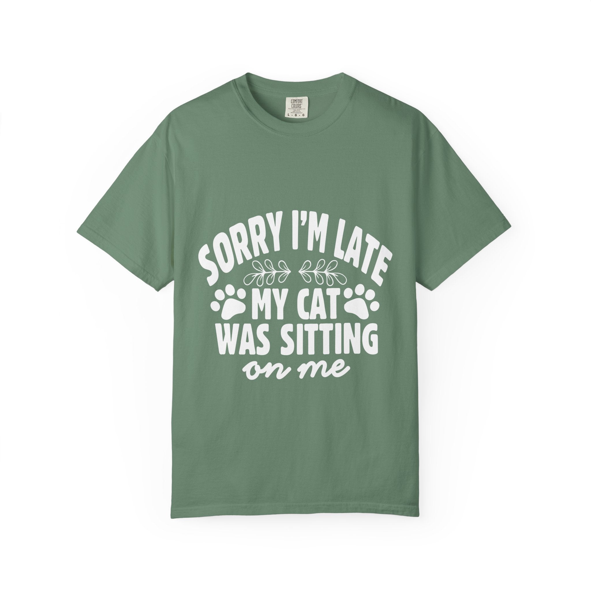 sorry i'm late my cat was sitting on me T-shirt