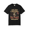 I dont want freedom I want free drinks T-shirt