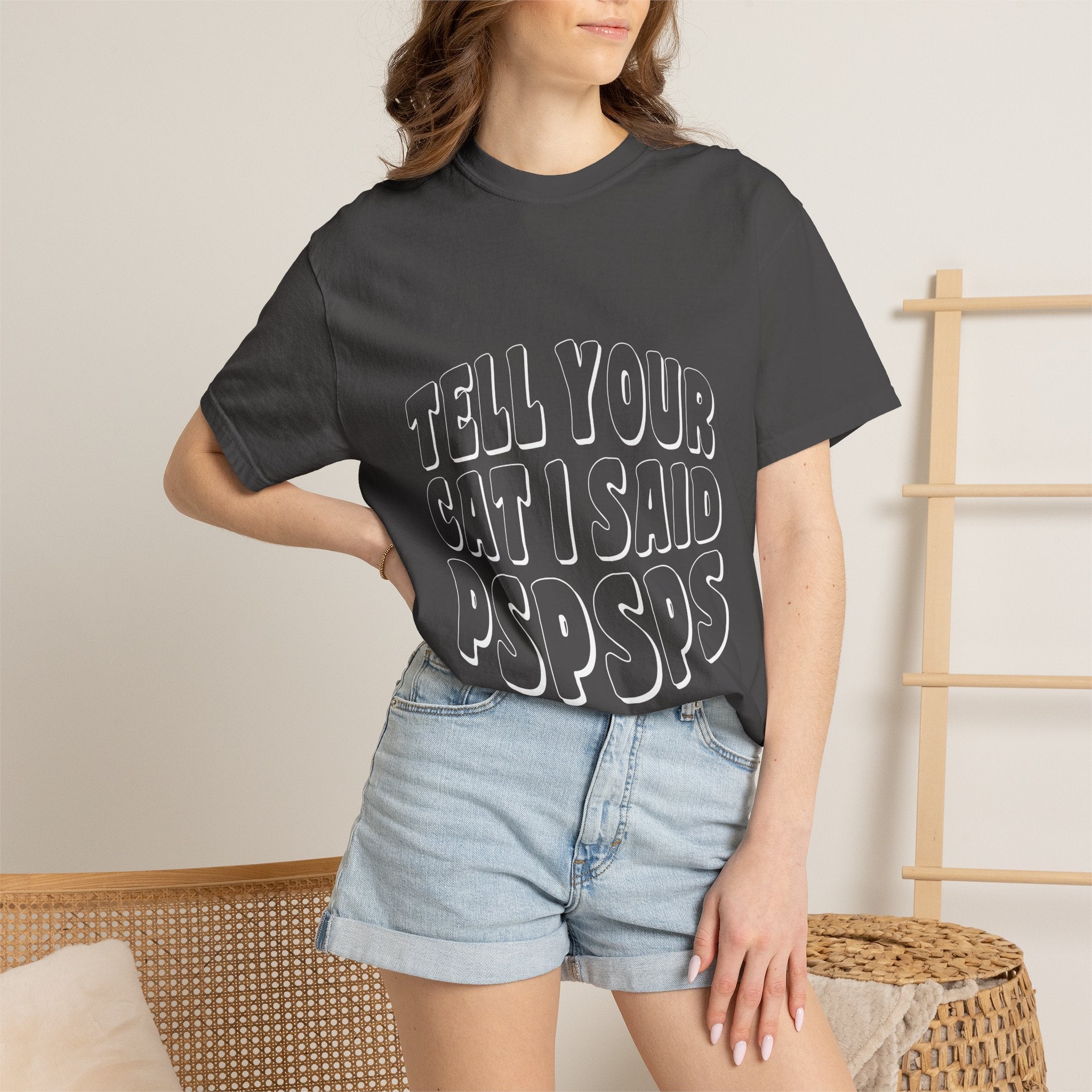 tell your cat I said pspsps T-shirt