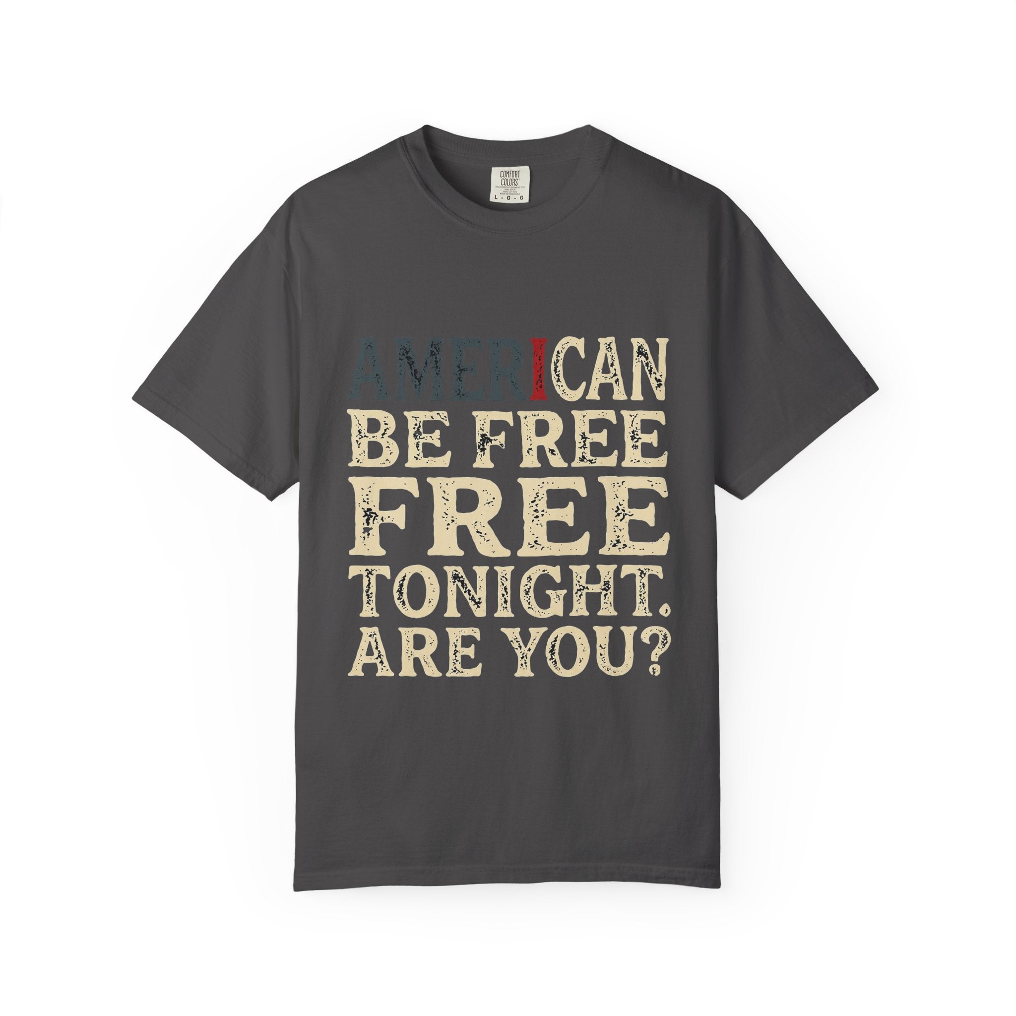 I can be free tonight T-shirt