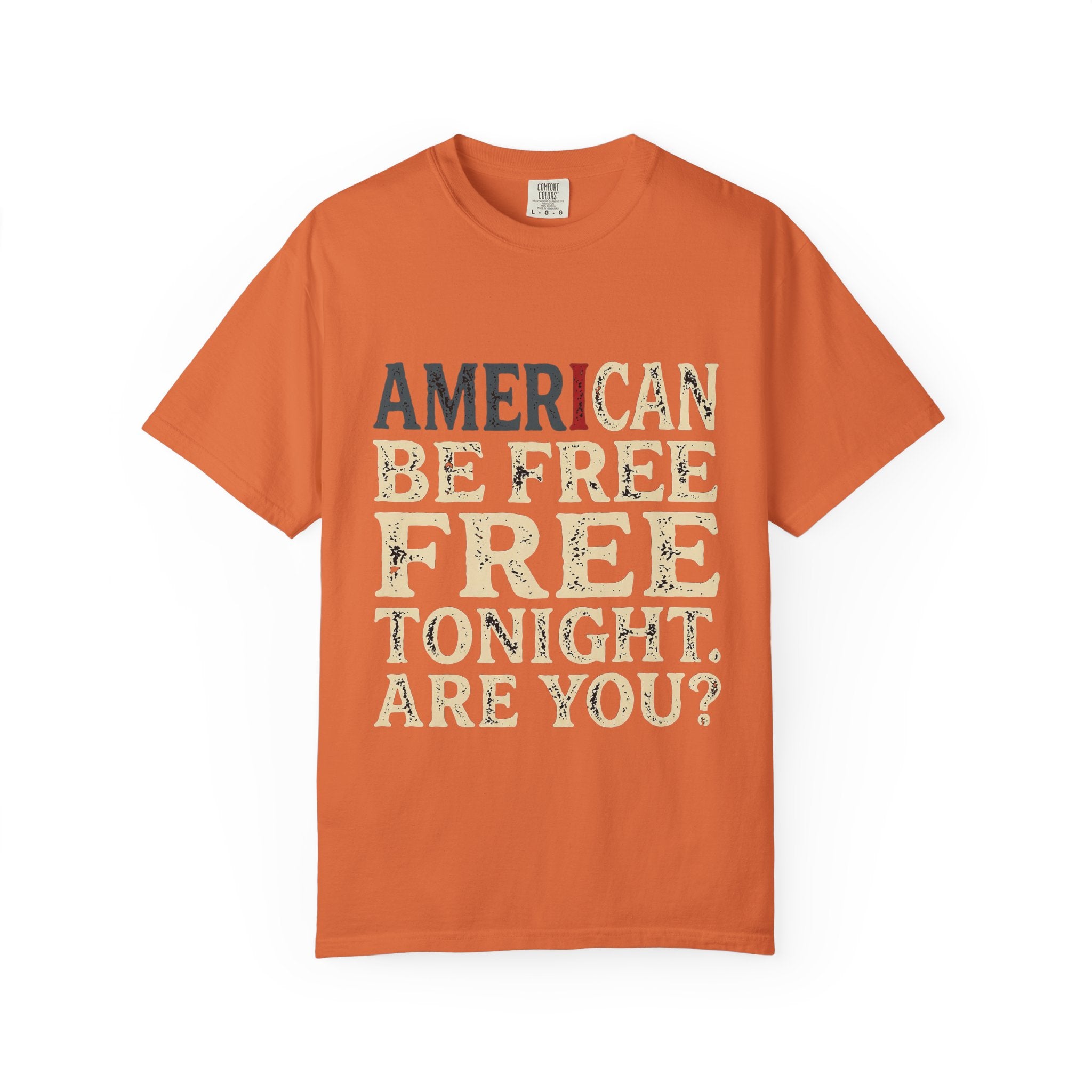I can be free tonight T-shirt