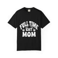 full time cat mom T-shirt