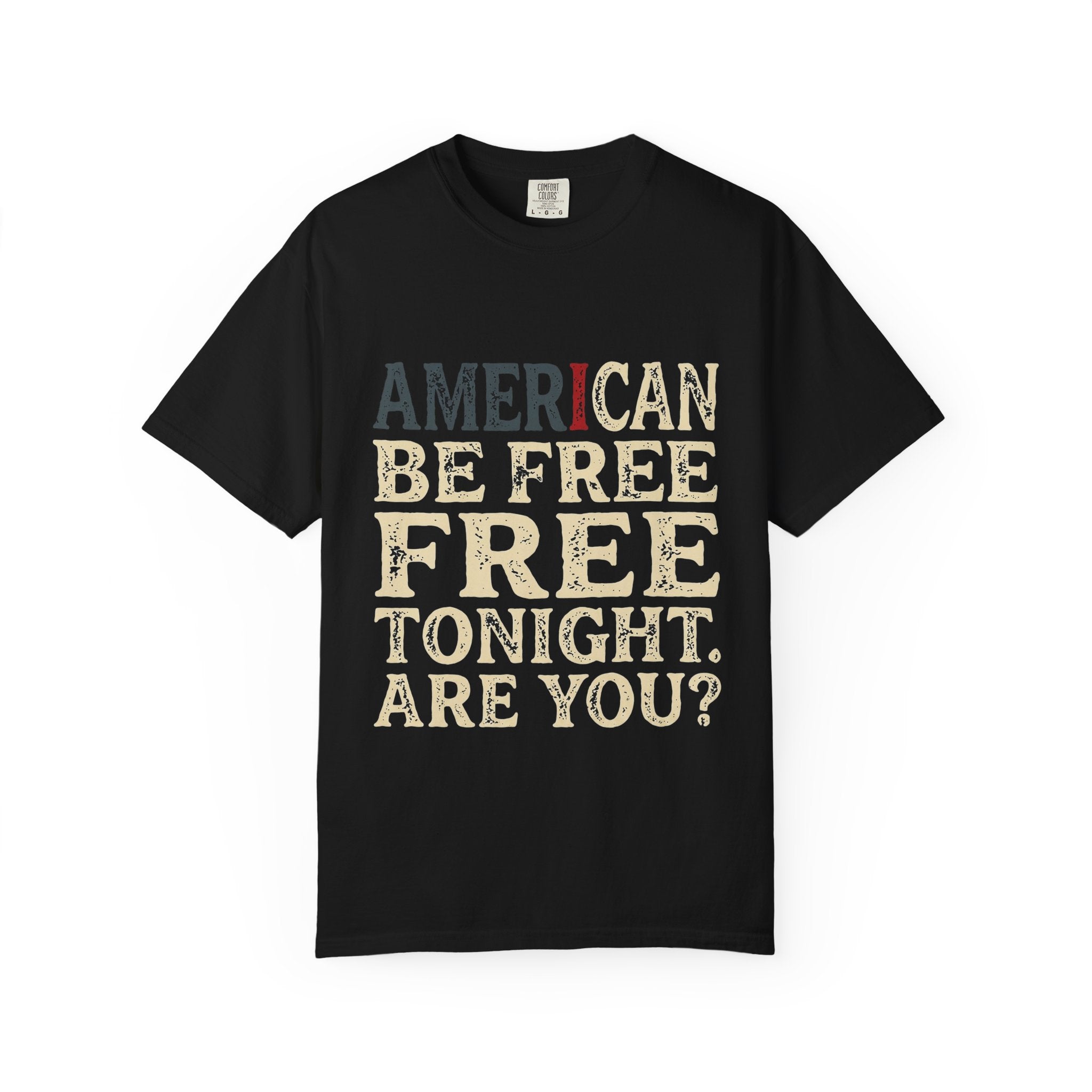 I can be free tonight T-shirt