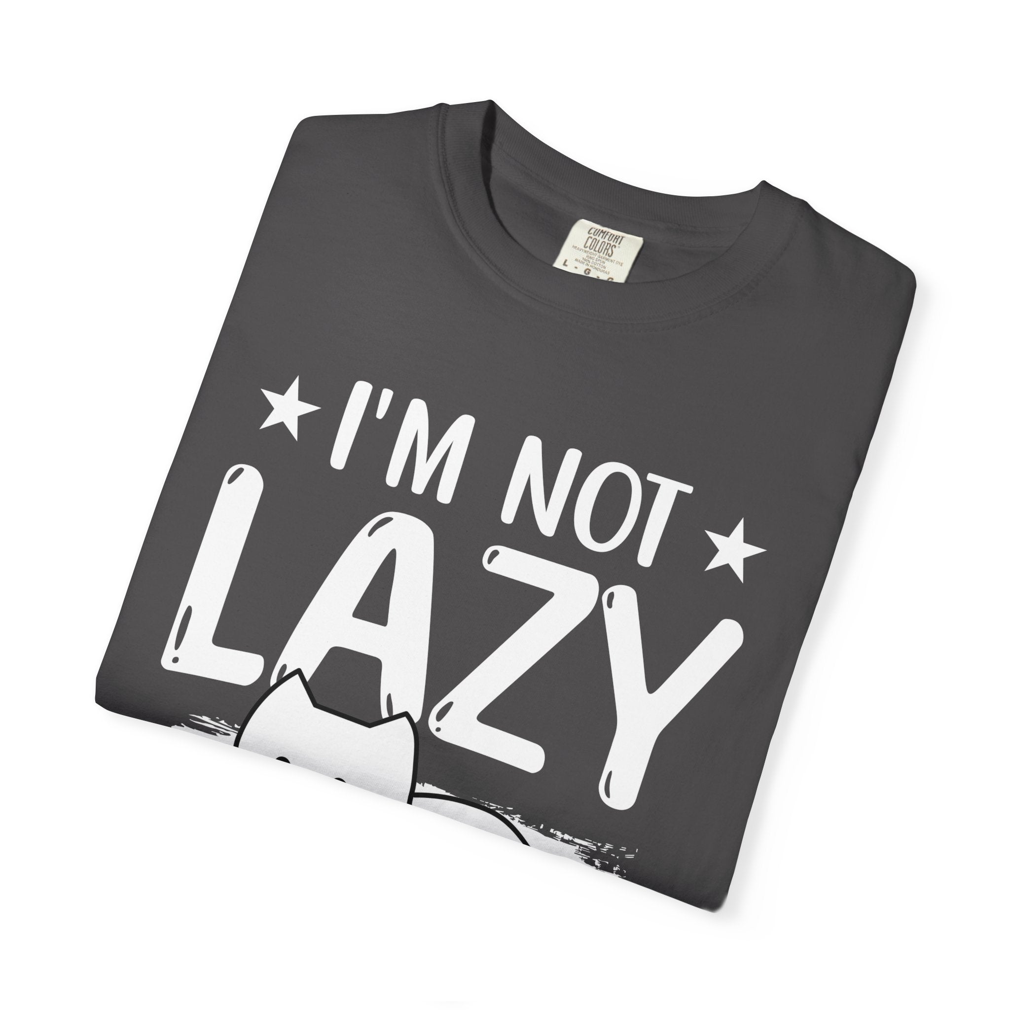 I am Not lazy It's Just that My Mom is Too Energetic T-shirt
