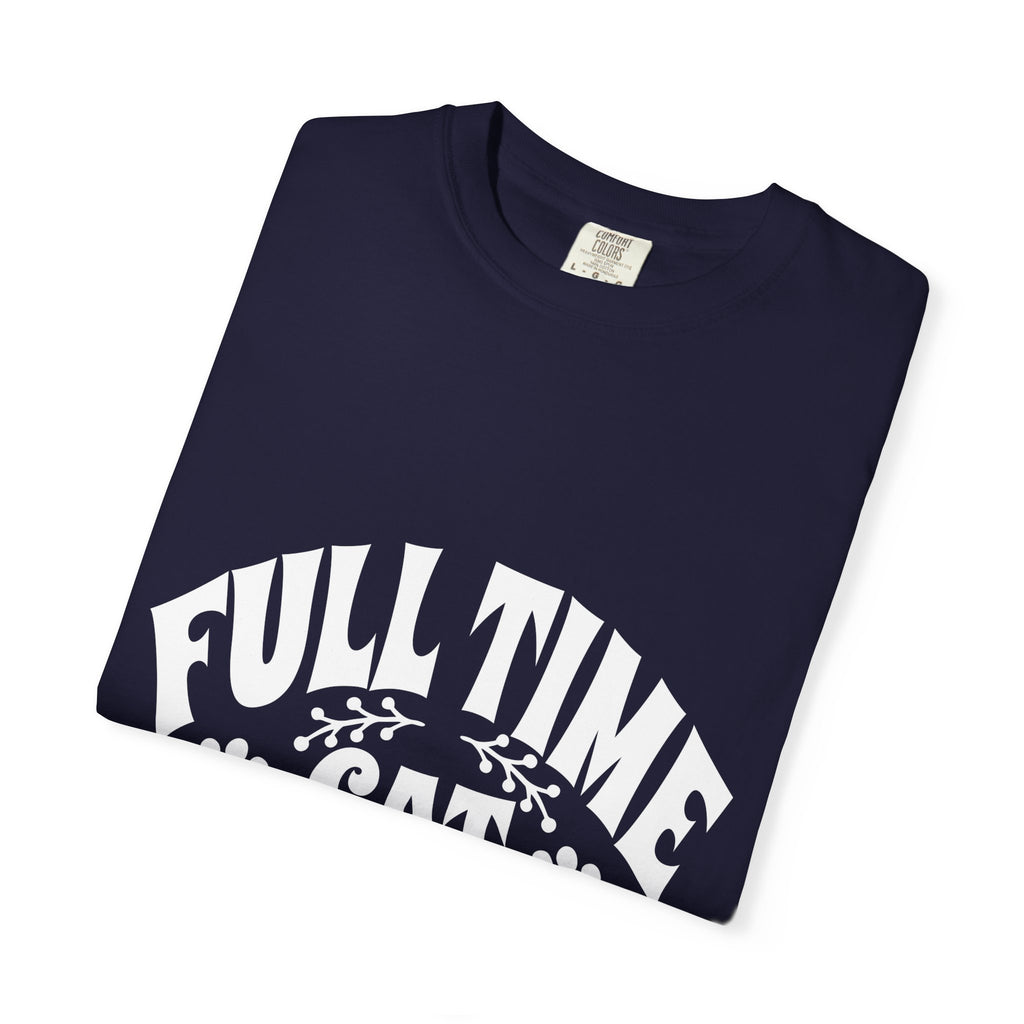 full time cat mom T-shirt