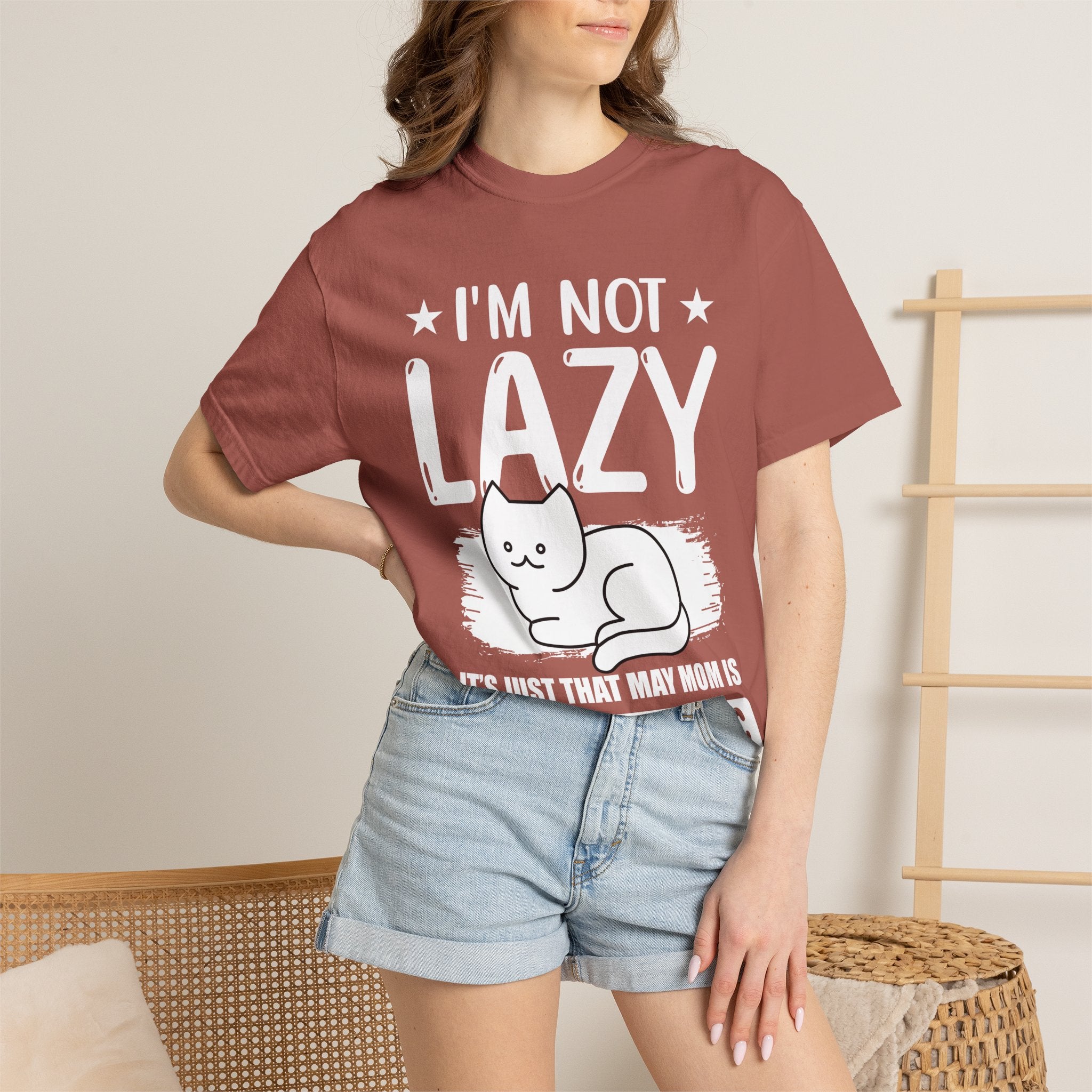 I am Not lazy It's Just that My Mom is Too Energetic T-shirt