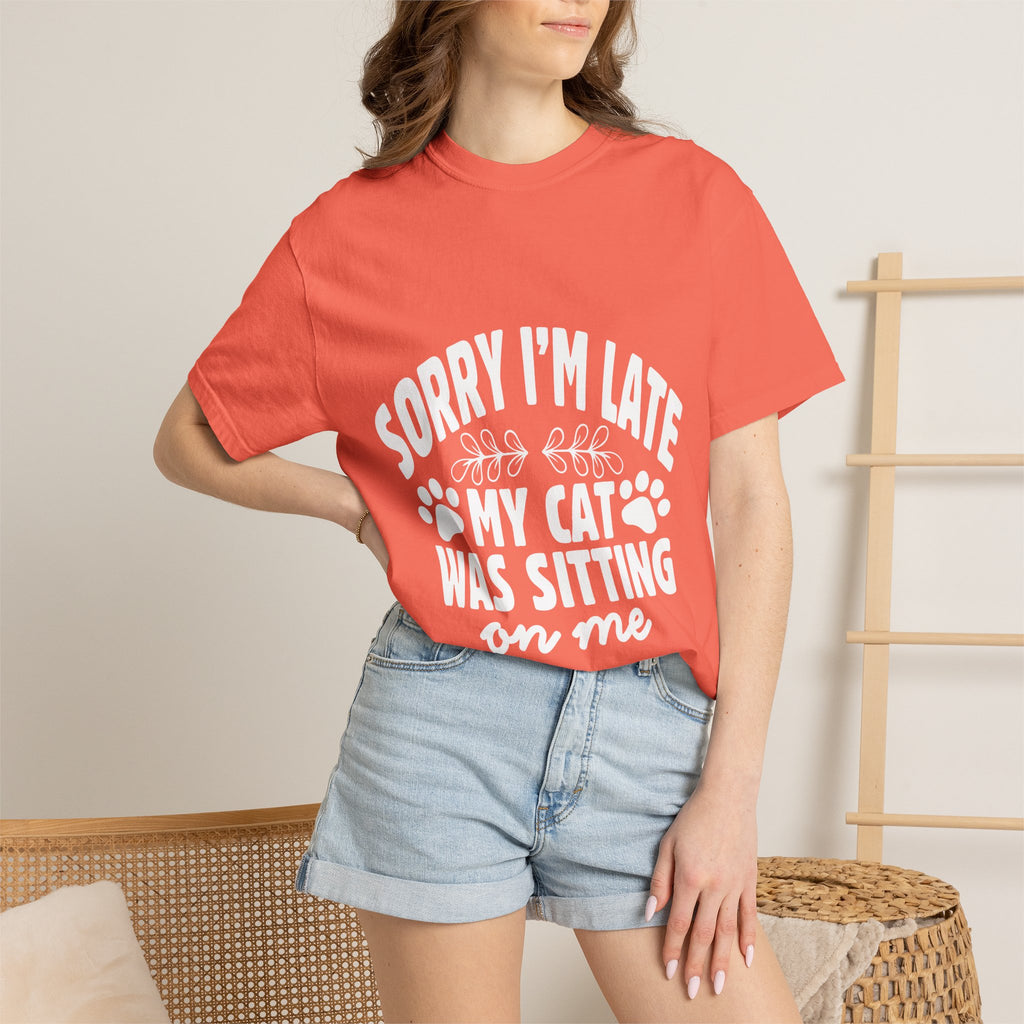 sorry i'm late my cat was sitting on me T-shirt