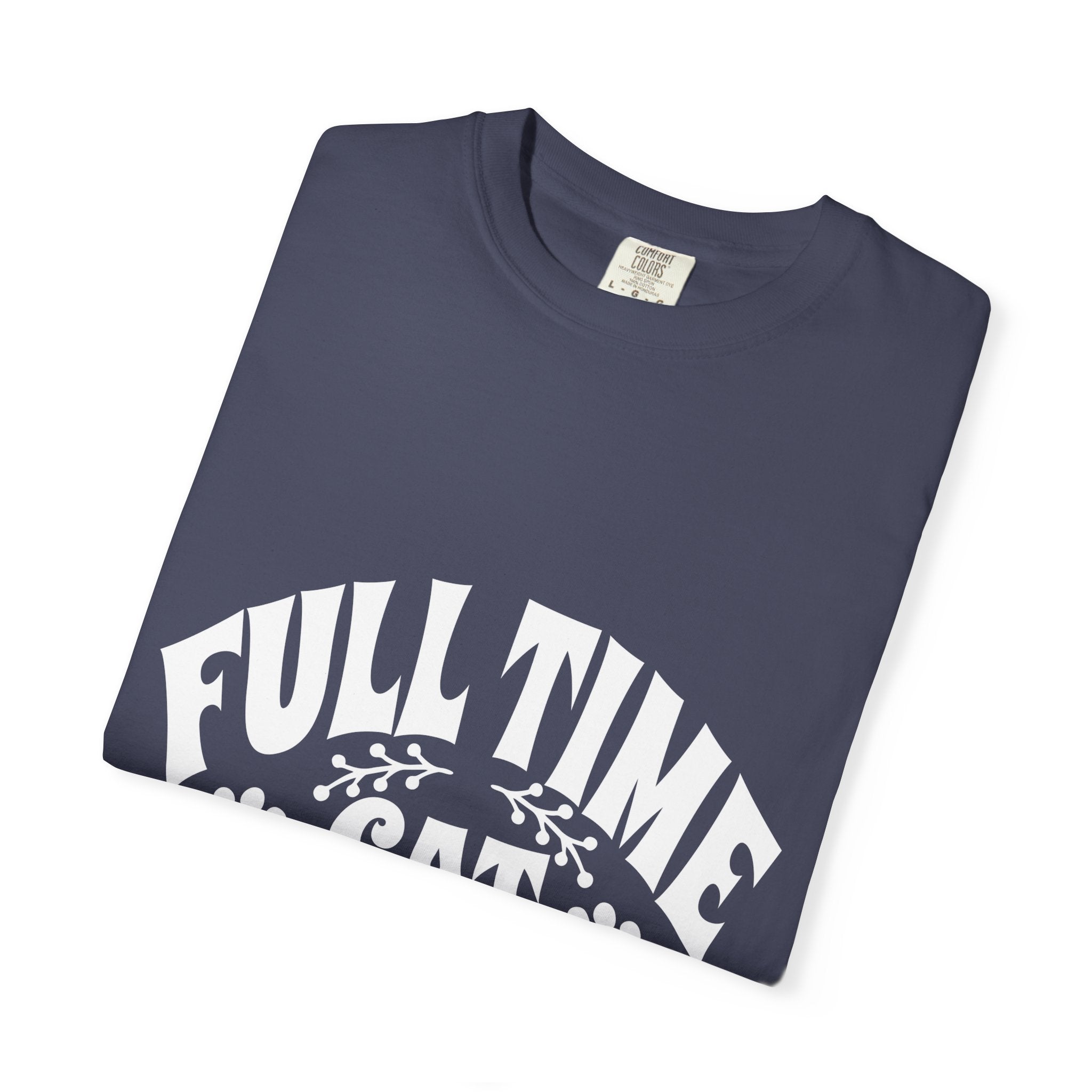 full time cat mom T-shirt