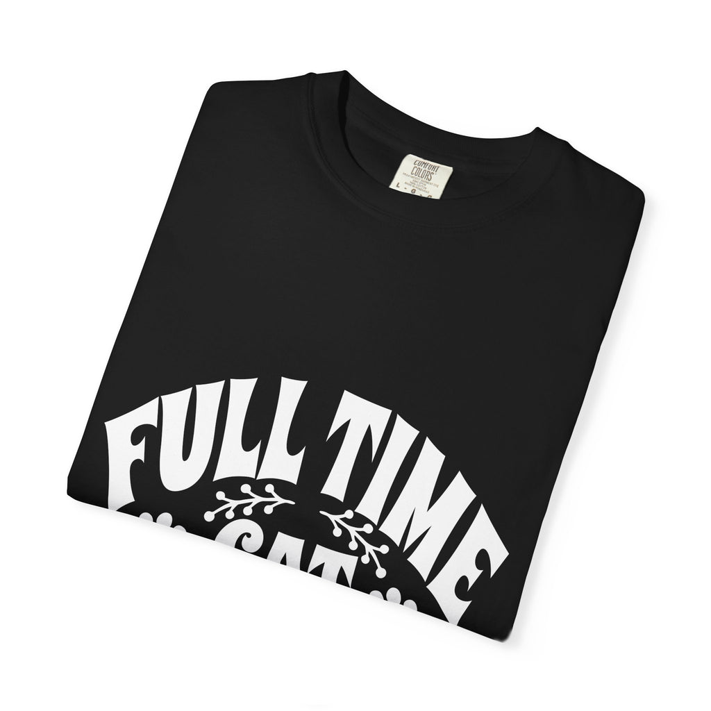 full time cat mom T-shirt