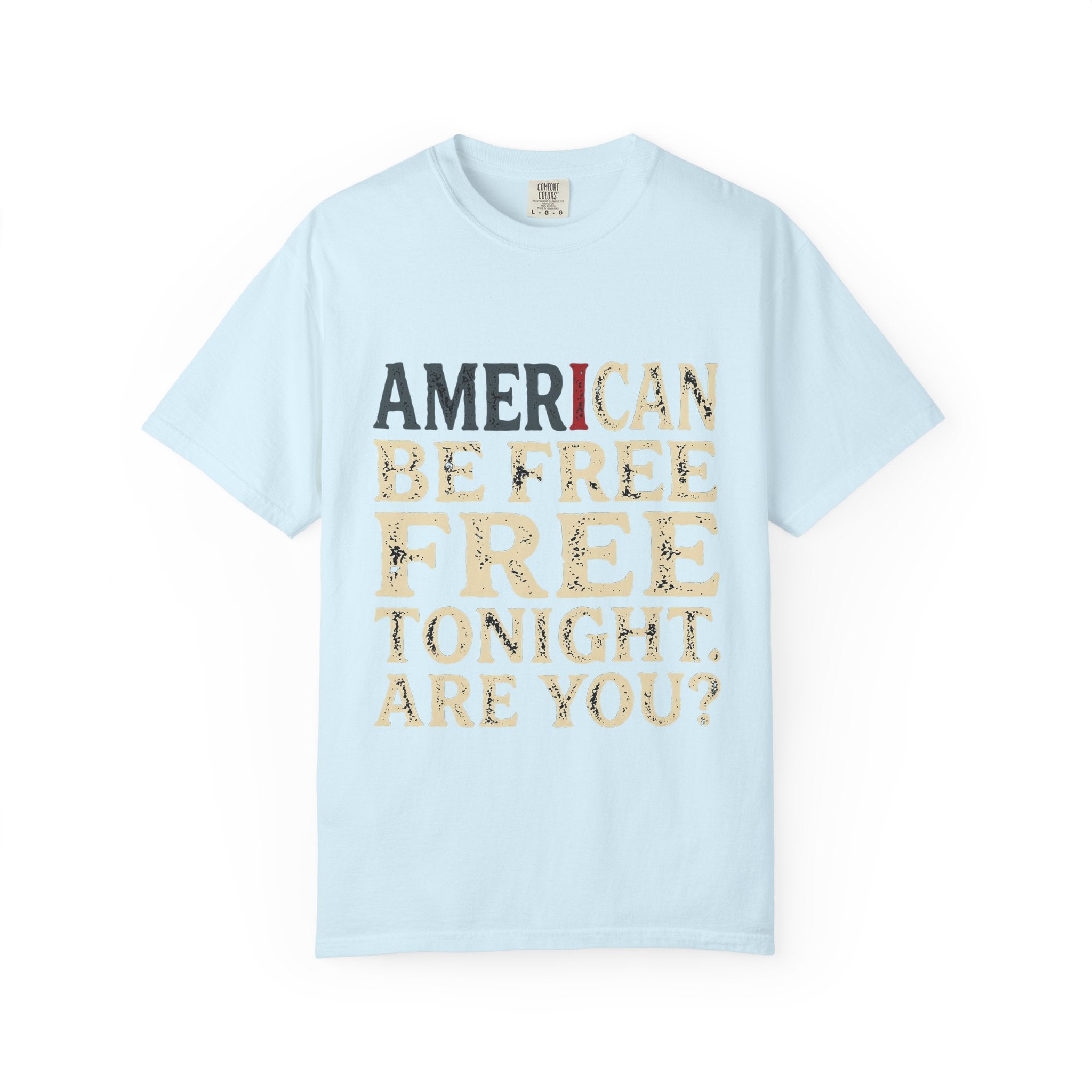 I can be free tonight T-shirt