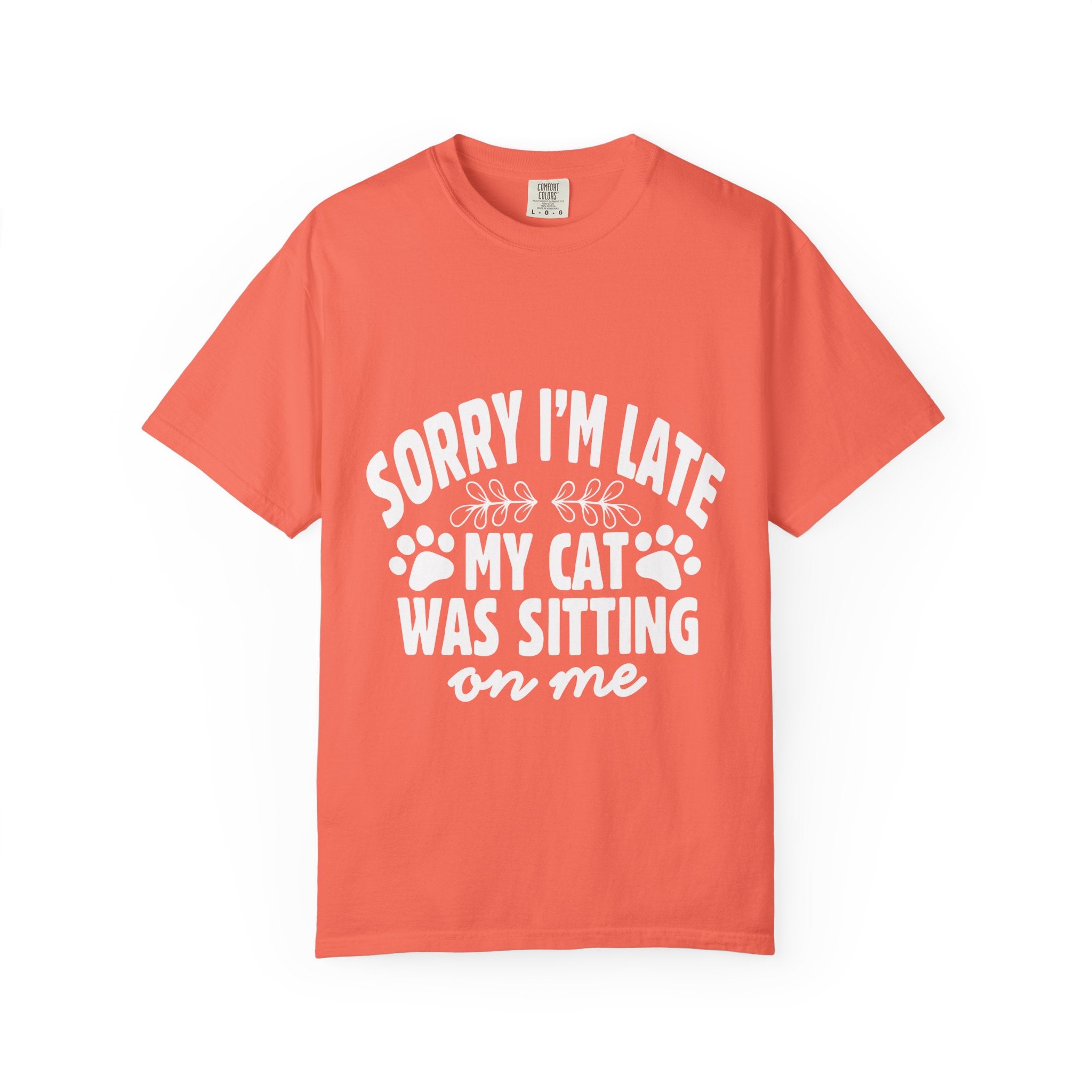 sorry i'm late my cat was sitting on me T-shirt
