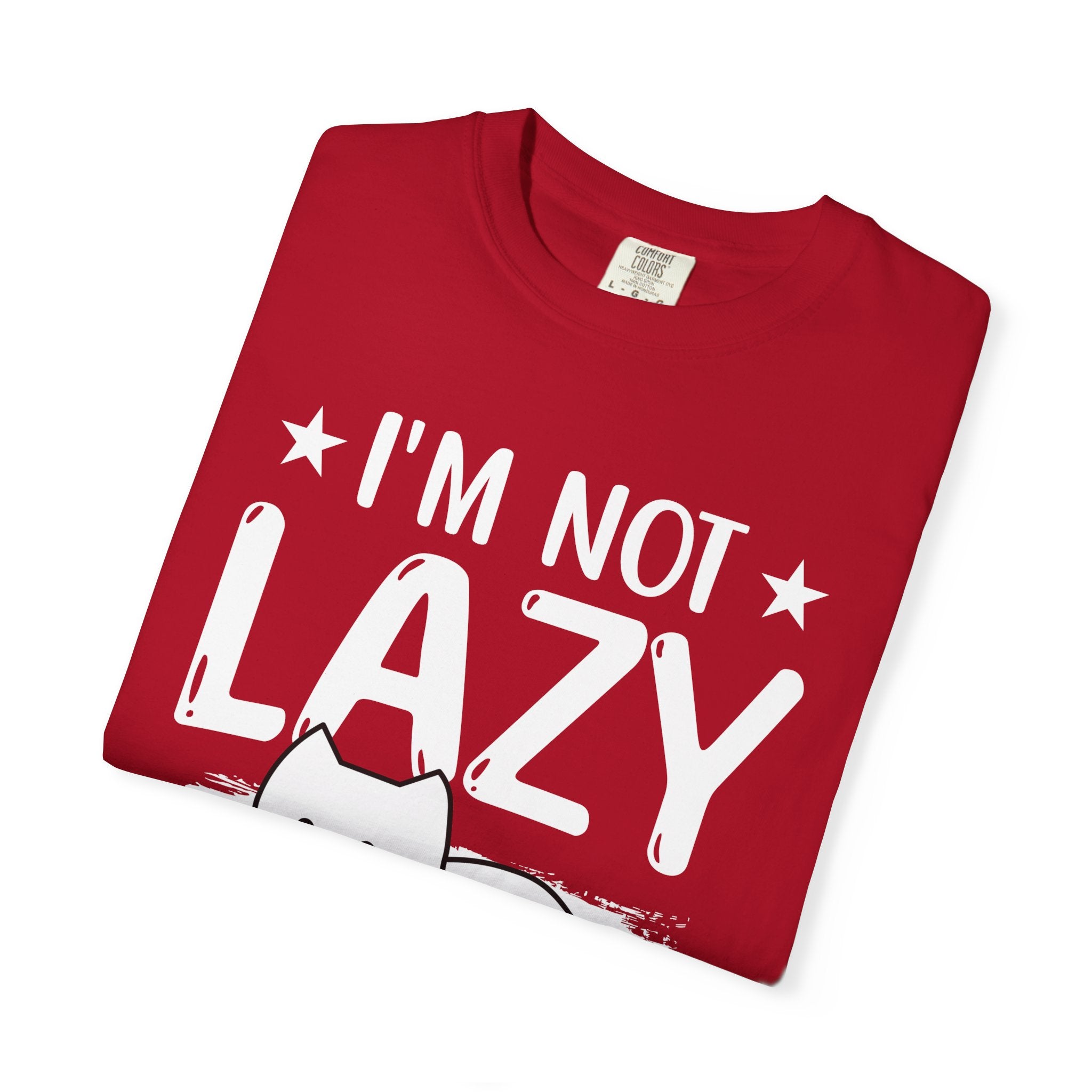 I am Not lazy It's Just that My Mom is Too Energetic T-shirt