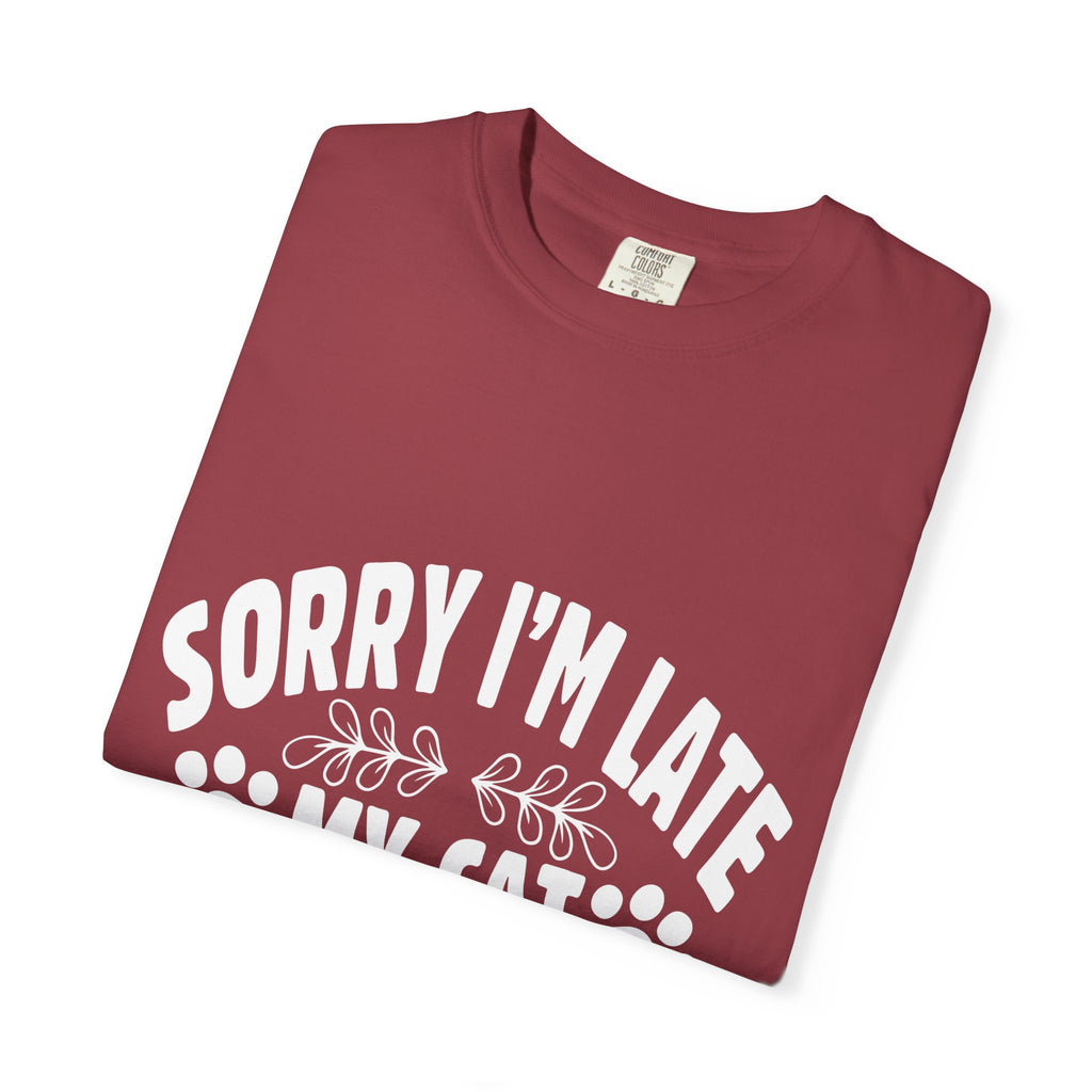 sorry i'm late my cat was sitting on me T-shirt