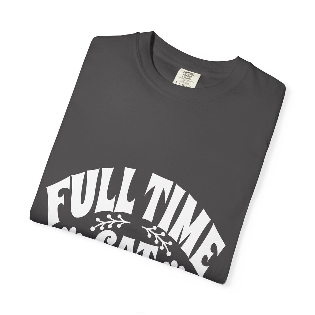 full time cat mom T-shirt
